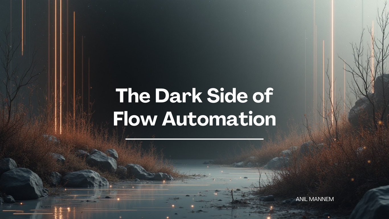Dark Side of Flow Automation